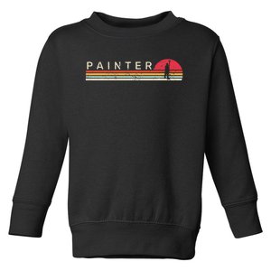 Painter Painters For Painter Toddler Sweatshirt