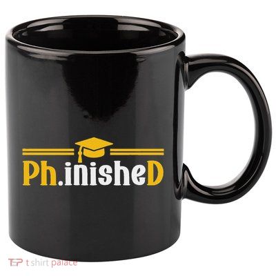 Phd Phinished Funny Phd Graduation 2024 11oz C Handle Ceramic Mug
