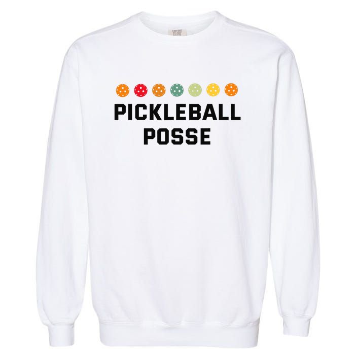 Pickleball Posse Funny Pickleball Quote For Pickeball Lovers Garment-Dyed Sweatshirt