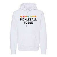 Pickleball Posse Funny Pickleball Quote For Pickeball Lovers Premium Hoodie