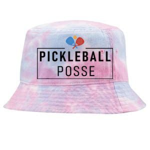 Pickleball Posse Funny Pickleball Quote For Pickeball Lovers Tie-Dyed Bucket Hat