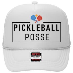 Pickleball Posse Funny Pickleball Quote For Pickeball Lovers High Crown Mesh Back Trucker Hat