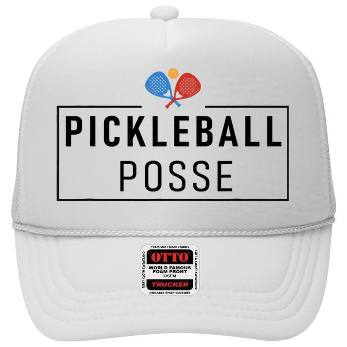 Pickleball Posse Funny Pickleball Quote For Pickeball Lovers High Crown Mesh Back Trucker Hat