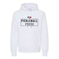 Pickleball Posse Funny Pickleball Quote For Pickeball Lovers Premium Hoodie