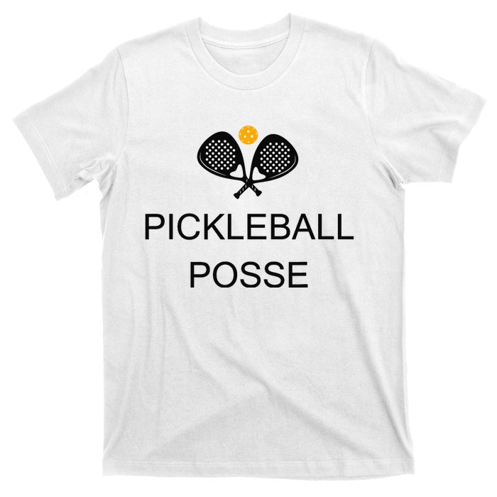 Pickleball Posse Funny Pickleball Quote For Pickeball Lovers T-Shirt