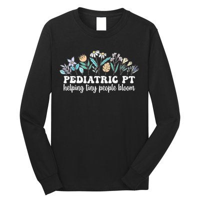 Pediatric PT Flowers Pediatric Physical Therapy Long Sleeve Shirt