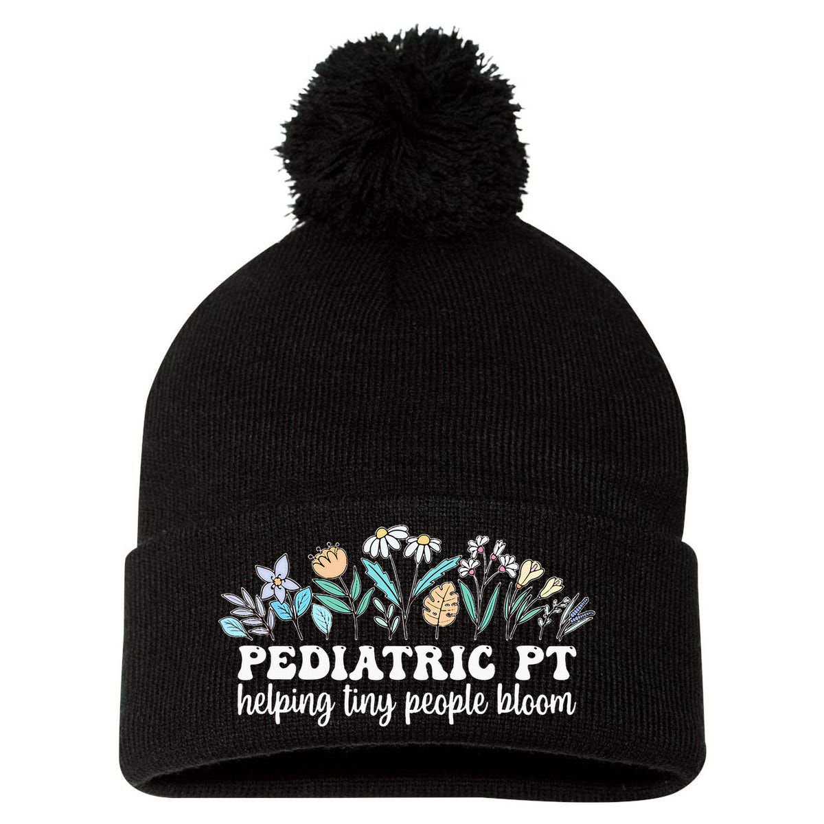 Pediatric PT Flowers Pediatric Physical Therapy Pom Pom 12in Knit Beanie
