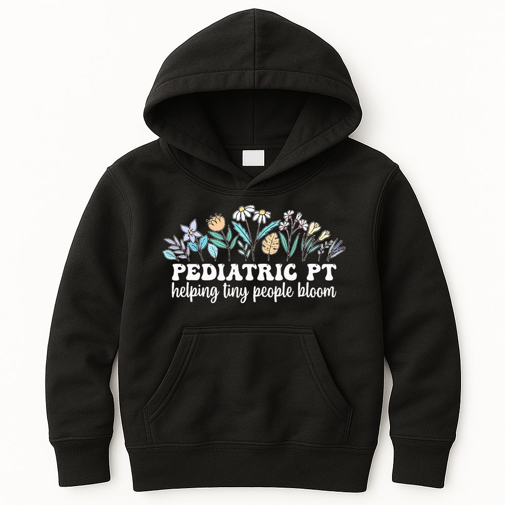 Pediatric PT Flowers Pediatric Physical Therapy Kids Hoodie