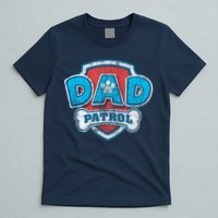 Fathers Day Dad Patrol T-Shirt