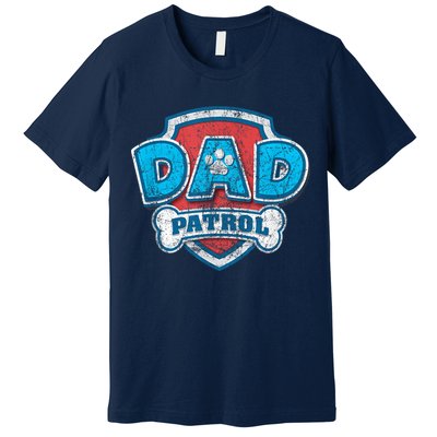 Fathers Day Dad Patrol Premium T-Shirt