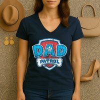 Fathers Day Dad Patrol Women's V-Neck T-Shirt