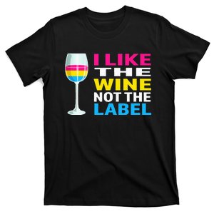 Pansexual Pride Flag I Like The Wine Not The Label T-Shirt