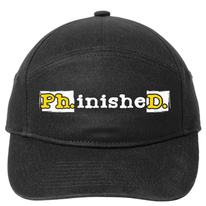 Ph.Inished. Phd Graduate Ph.D. Graduation Doctorate Degree 7-Panel Snapback Hat