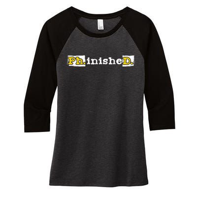 Ph.Inished. Phd Graduate Ph.D. Graduation Doctorate Degree Women's Tri-Blend 3/4-Sleeve Raglan Shirt