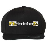 Ph.Inished. Phd Graduate Ph.D. Graduation Doctorate Degree Wool Snapback Cap