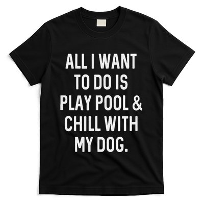 Pool Player Gifts Women Chill With Dog Billiards T-Shirt