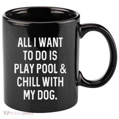 Pool Player Gifts Women Chill With Dog Billiards 11oz C Handle Ceramic Mug