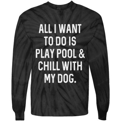 Pool Player Gifts Women Chill With Dog Billiards Tie-Dye Long Sleeve Shirt