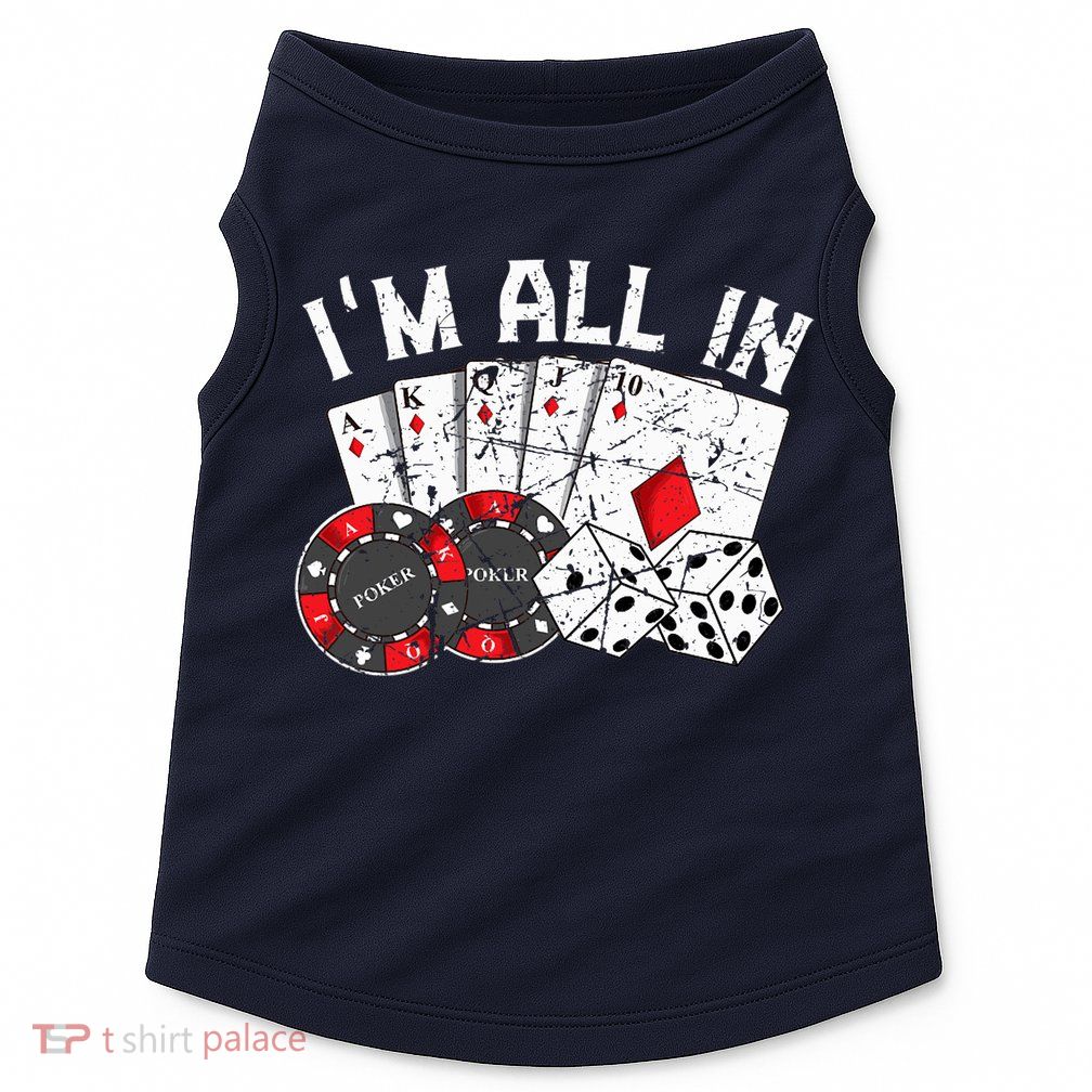 Poker Player Gamble Casino Card Bet Texas Hold Em I'm All In Premium Doggie Tank