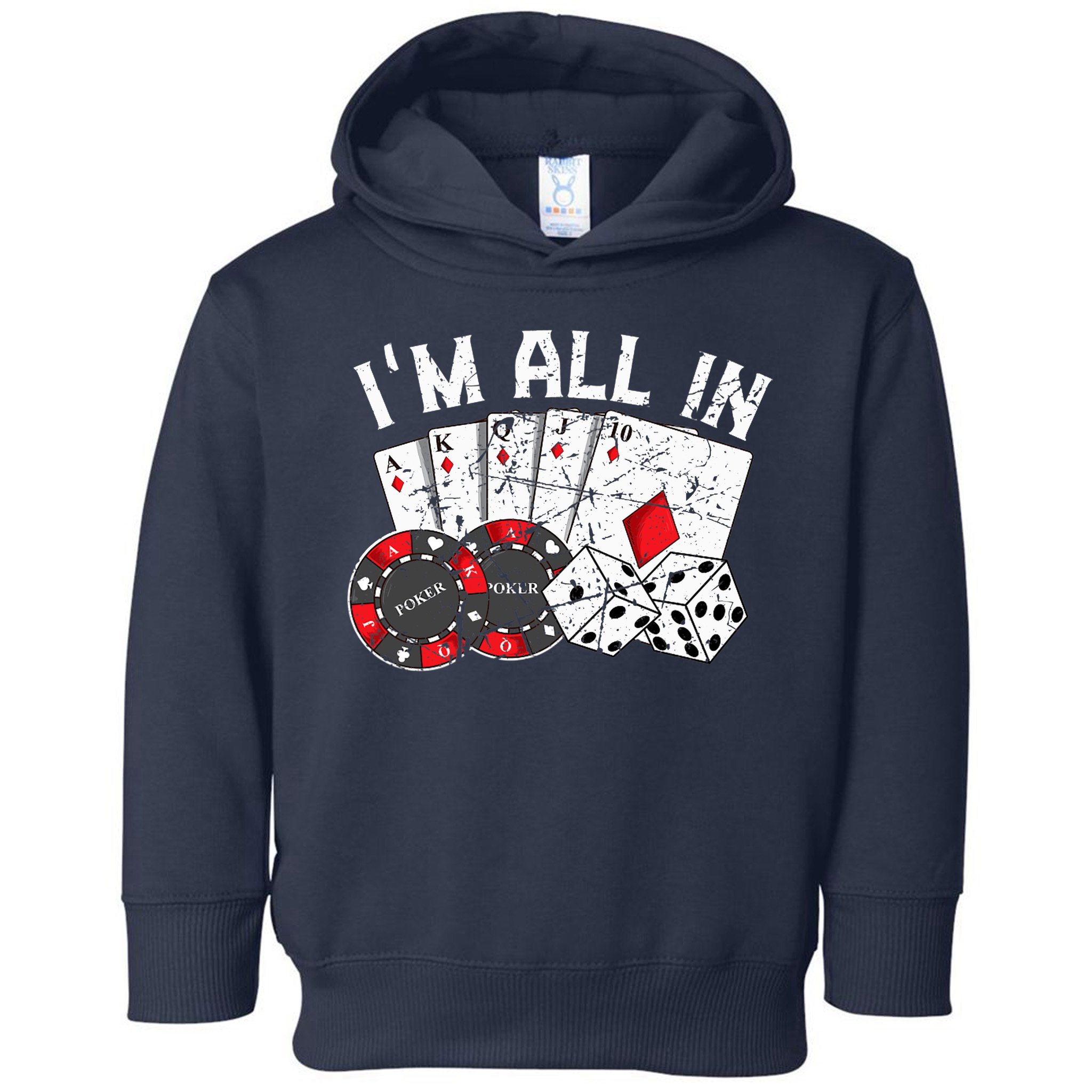 Poker Player Gamble Casino Card Bet Texas Hold Em I'm All In Premium Toddler Hoodie
