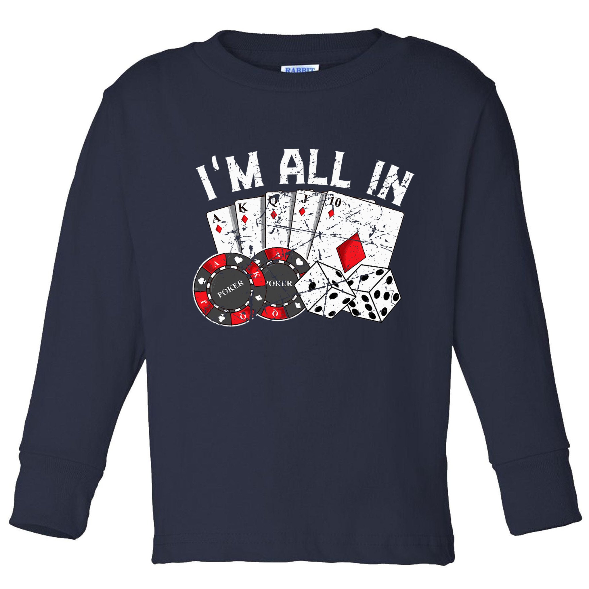 Poker Player Gamble Casino Card Bet Texas Hold Em I'm All In Premium Toddler Long Sleeve Shirt