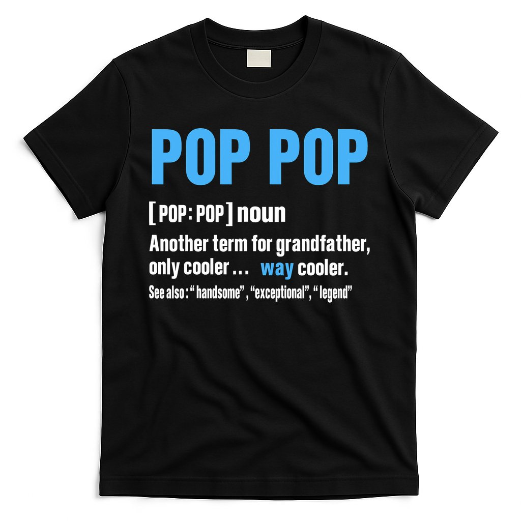 Pop Pop Grandpa Fathers Day PopPop T-Shirt