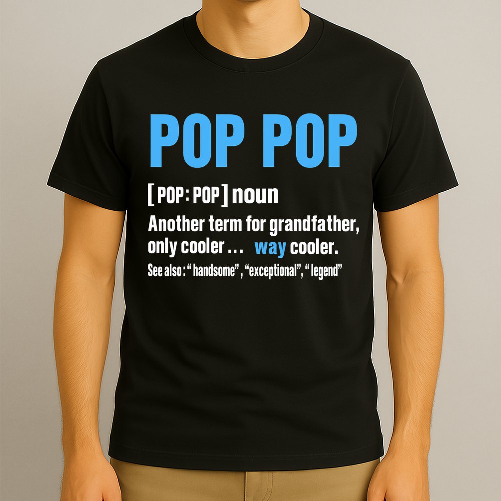 Pop Pop Grandpa Fathers Day PopPop T-Shirt