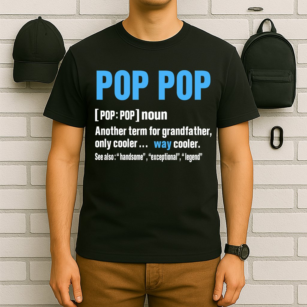 Pop Pop Grandpa Fathers Day PopPop T-Shirt