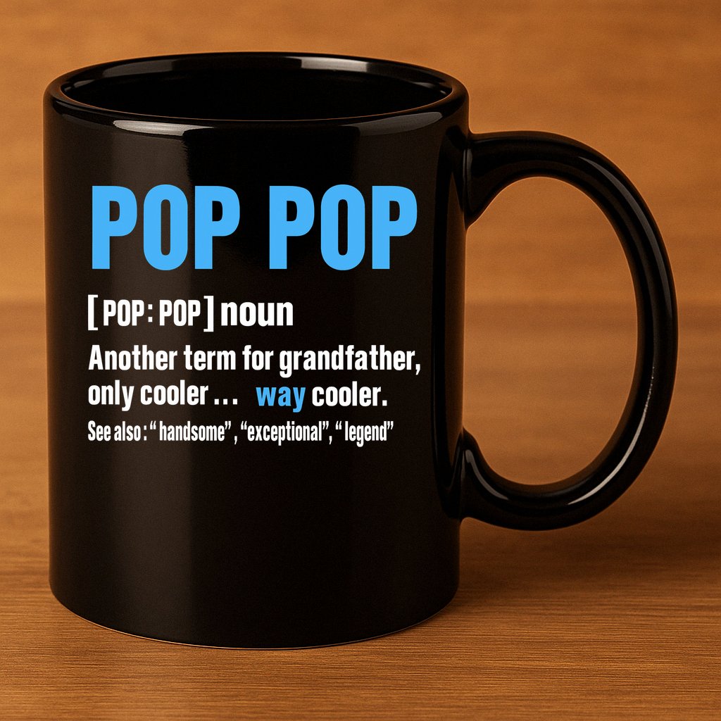 Pop Pop Grandpa Fathers Day PopPop 11oz C Handle Ceramic Mug