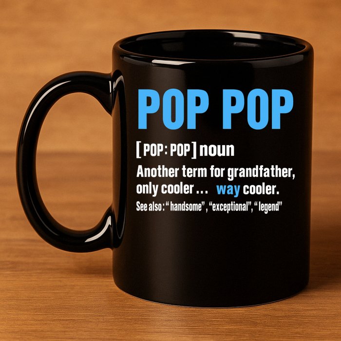 Pop Pop Grandpa Fathers Day PopPop 11oz C Handle Ceramic Mug