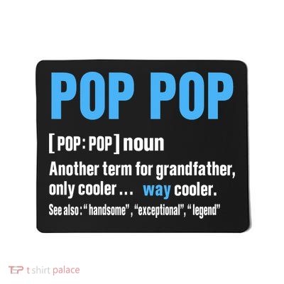 Pop Pop Grandpa Fathers Day PopPop Mousepad