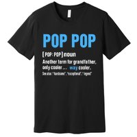 Pop Pop Grandpa Fathers Day PopPop Premium T-Shirt