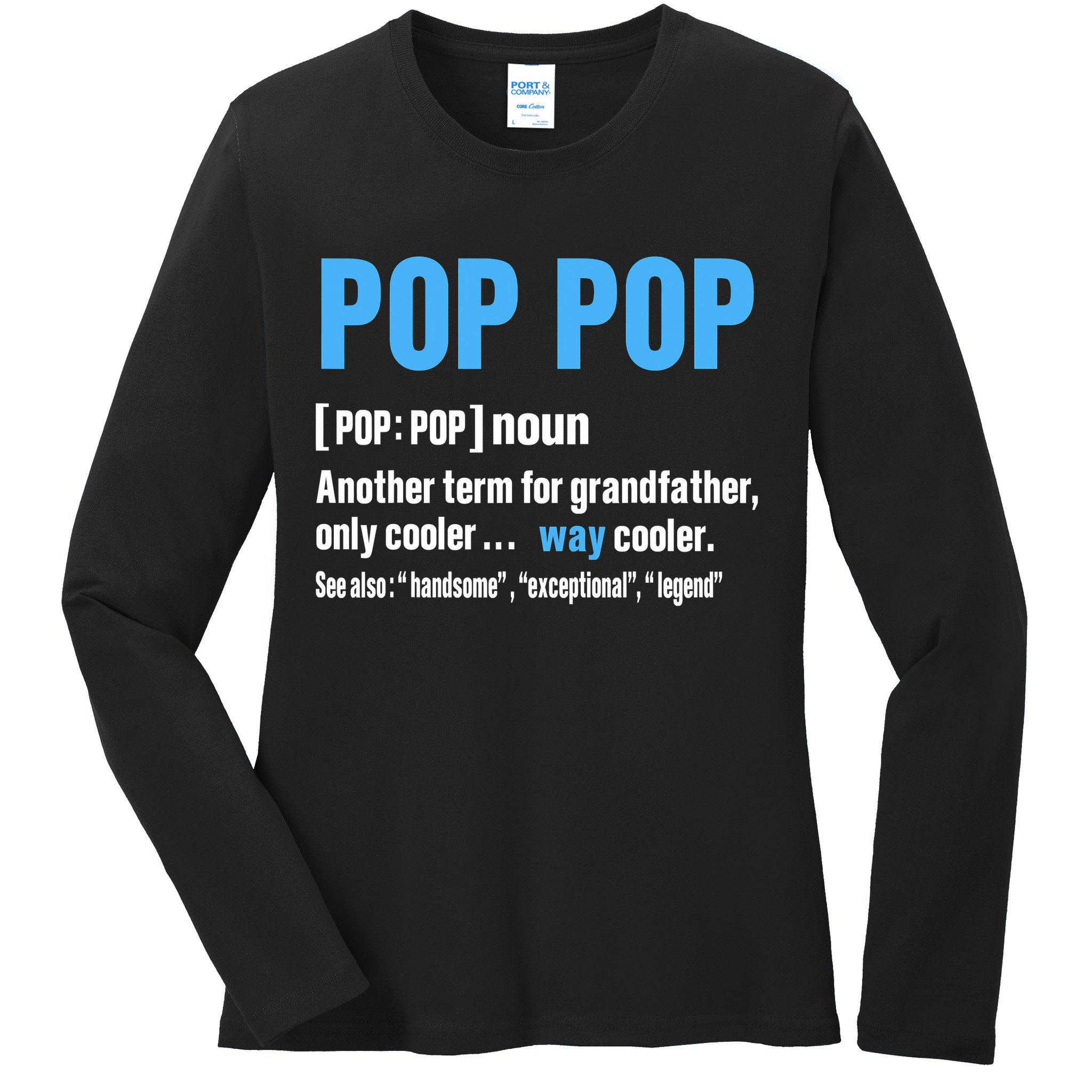 Pop Pop Grandpa Fathers Day PopPop Ladies Long Sleeve Shirt
