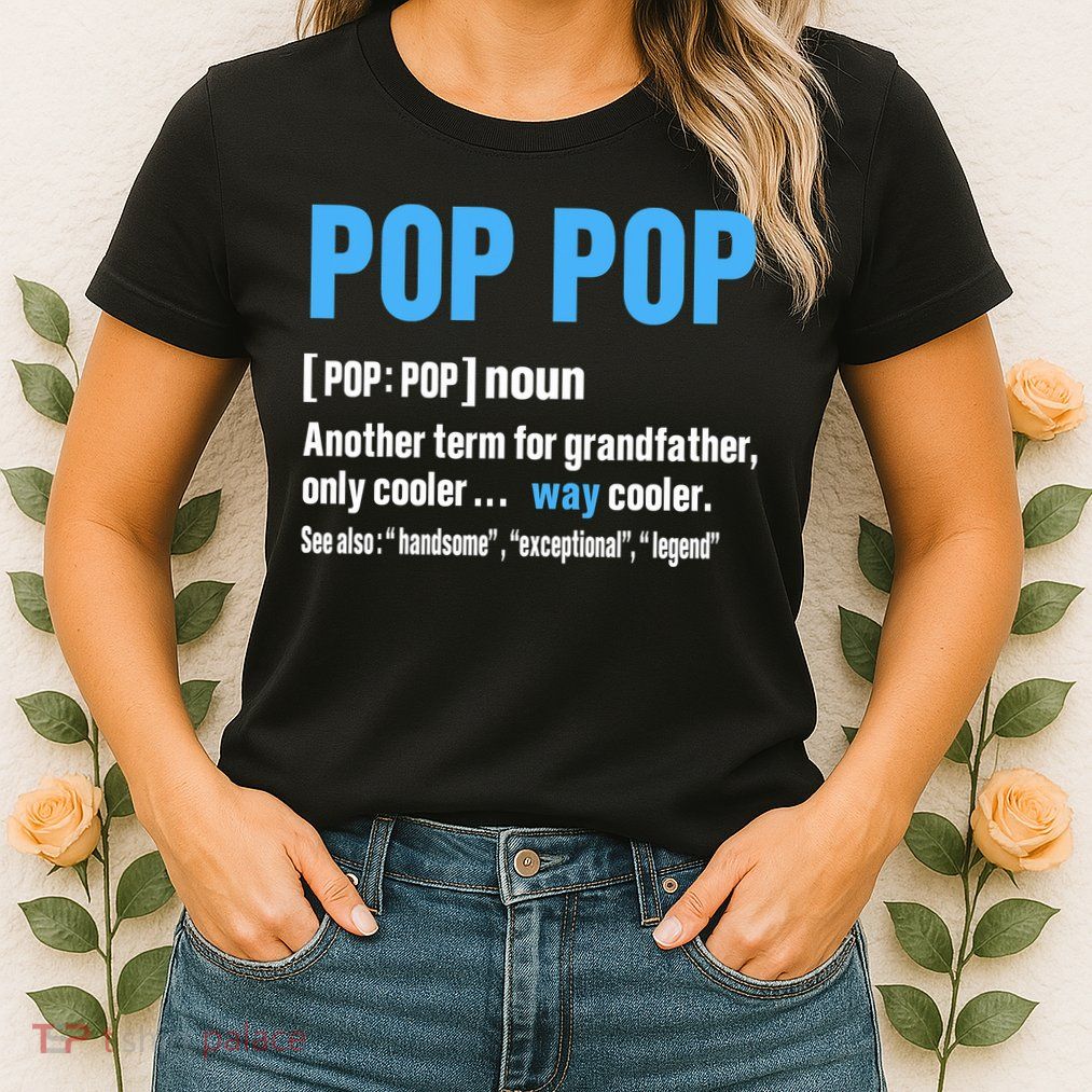 Pop Pop Grandpa Fathers Day PopPop Womens T-Shirt
