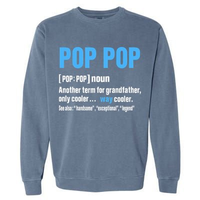 Pop Pop Grandpa Fathers Day PopPop Garment-Dyed Sweatshirt