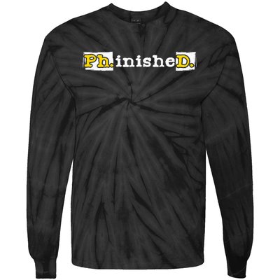 Ph.Inished. Phd Graduate Ph.D. Graduation Doctorate Degree Tie-Dye Long Sleeve Shirt