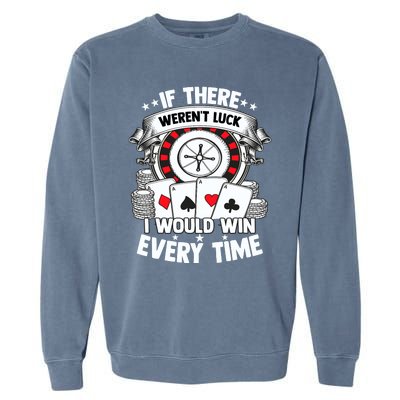 Poker Player Gambler Royal Flush Jackpot Pik Pot Bluffing Garment-Dyed Sweatshirt