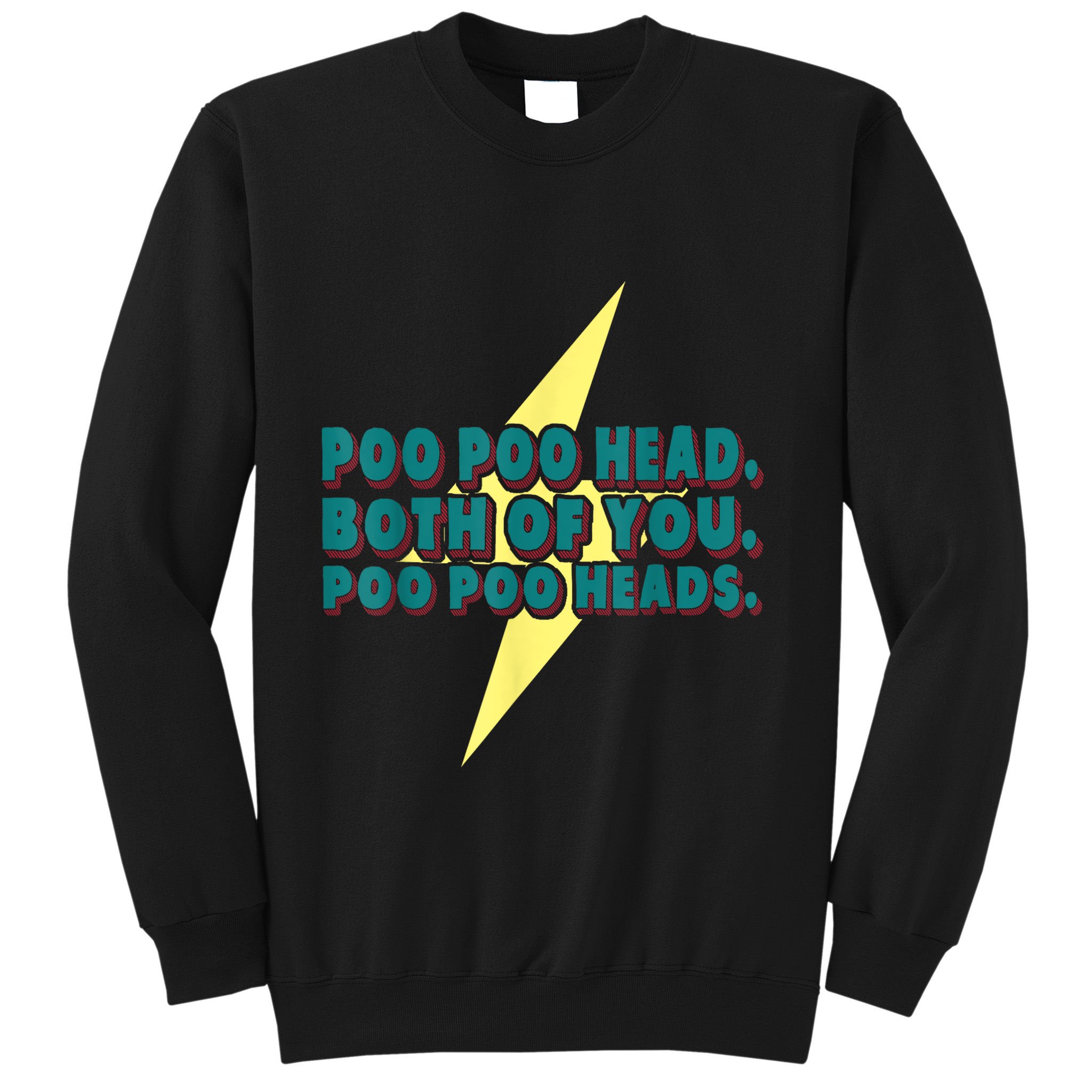 Poo Poo Heads Both Of You Poo Poo Heads Sweatshirt