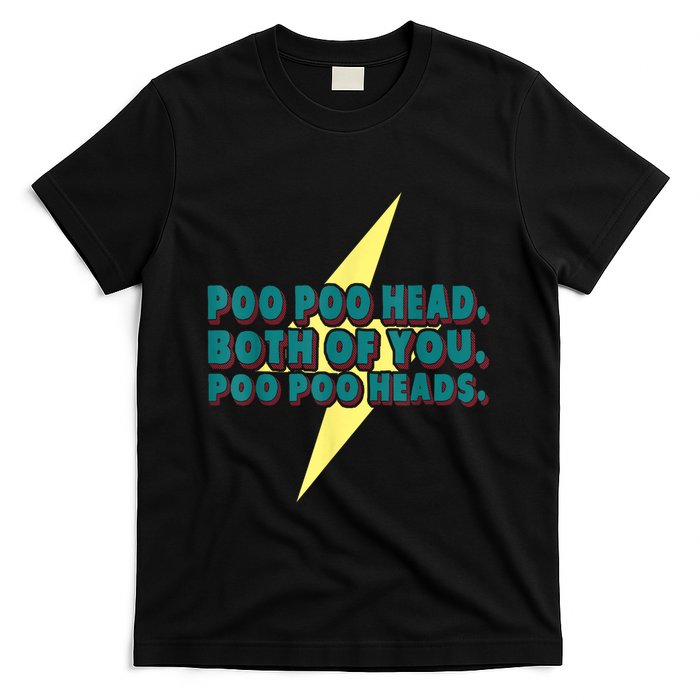 Poo Poo Heads Both Of You Poo Poo Heads T-Shirt