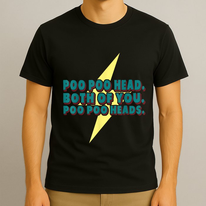 Poo Poo Heads Both Of You Poo Poo Heads T-Shirt