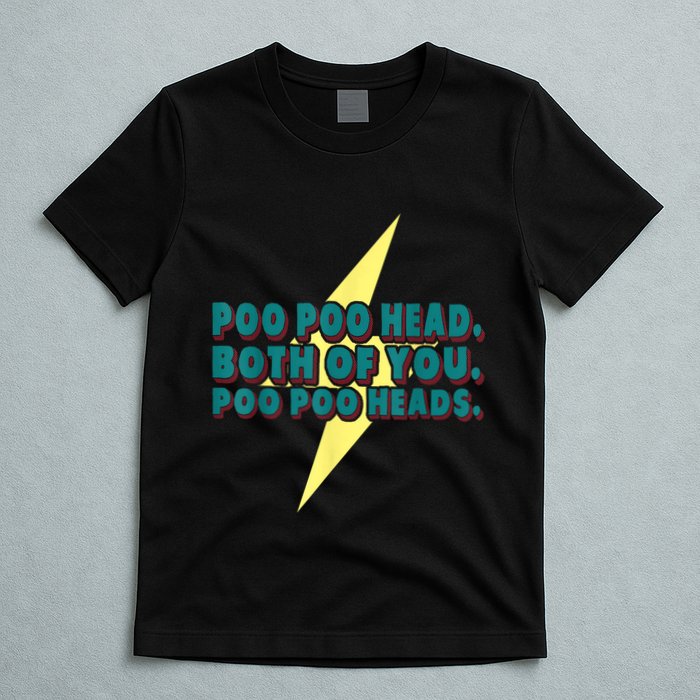 Poo Poo Heads Both Of You Poo Poo Heads T-Shirt