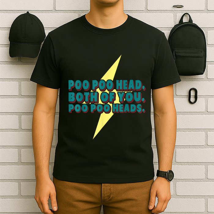 Poo Poo Heads Both Of You Poo Poo Heads T-Shirt