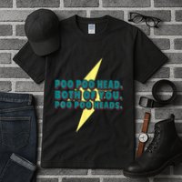 Poo Poo Heads Both Of You Poo Poo Heads Tall T-Shirt