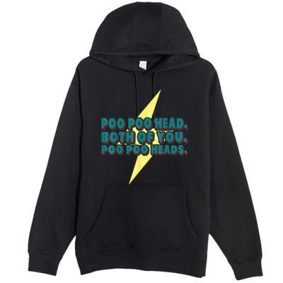 Poo Poo Heads Both Of You Poo Poo Heads Premium Pullover Hoodie