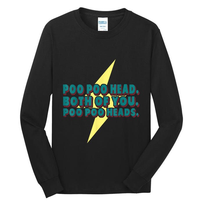 Poo Poo Heads Both Of You Poo Poo Heads Tall Long Sleeve T-Shirt