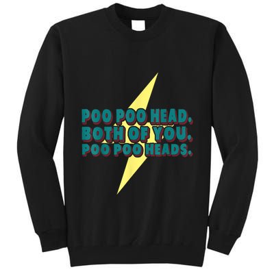 Poo Poo Heads Both Of You Poo Poo Heads Tall Sweatshirt