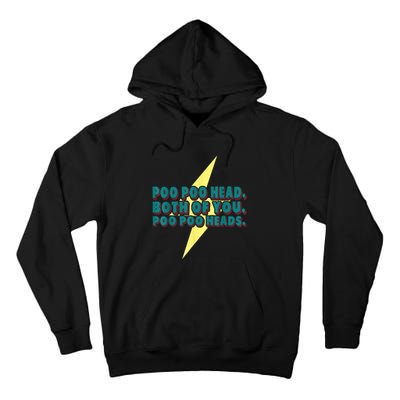 Poo Poo Heads Both Of You Poo Poo Heads Tall Hoodie