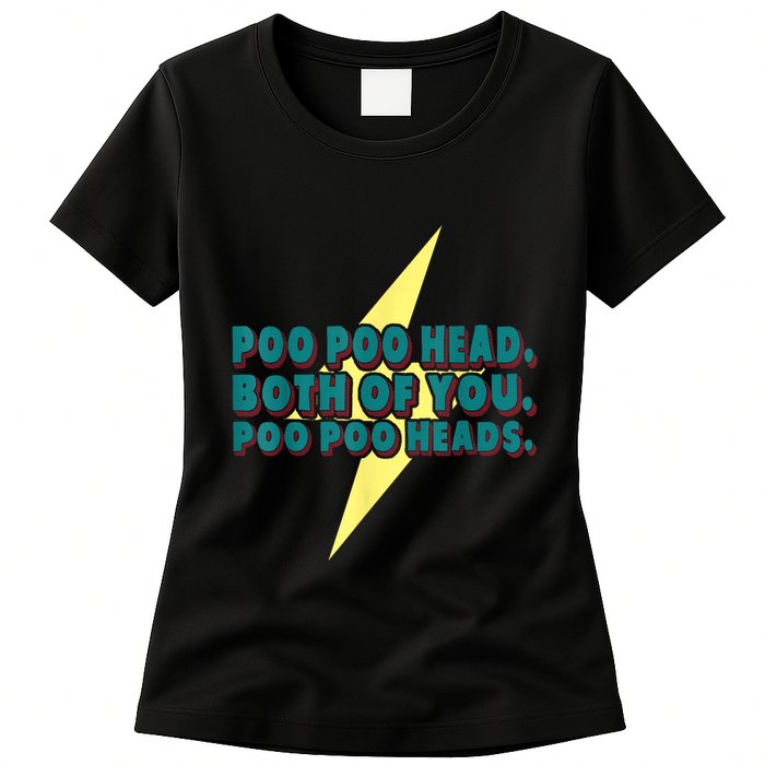 Poo Poo Heads Both Of You Poo Poo Heads Womens T-Shirt