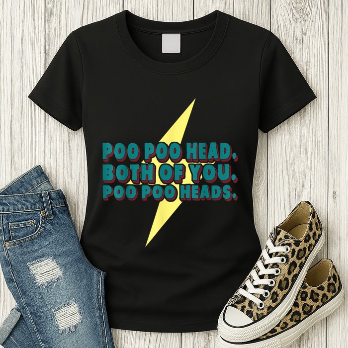 Poo Poo Heads Both Of You Poo Poo Heads Womens T-Shirt