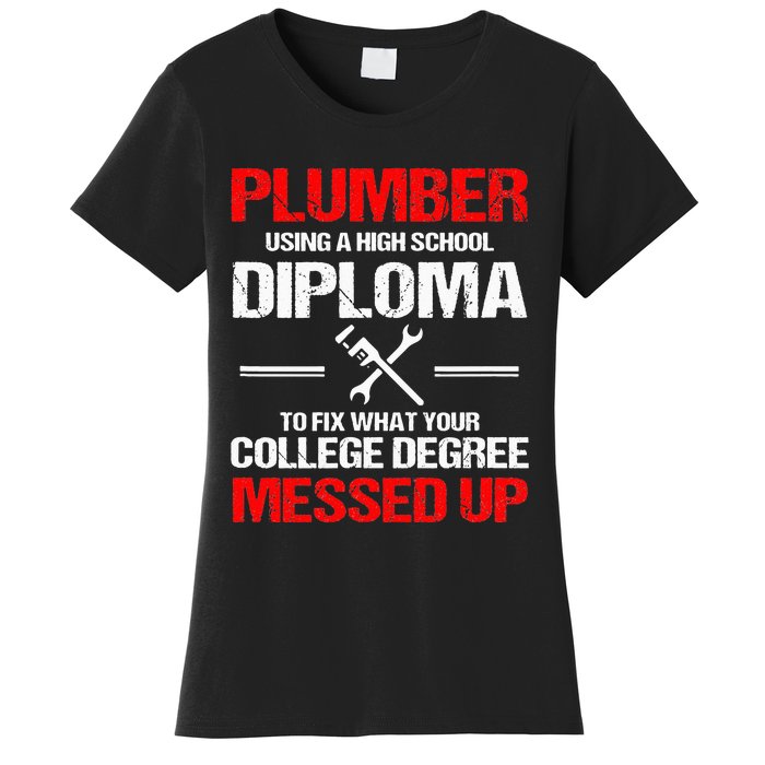 Proud Plumber High School Diploma Plumbing Women's T-Shirt